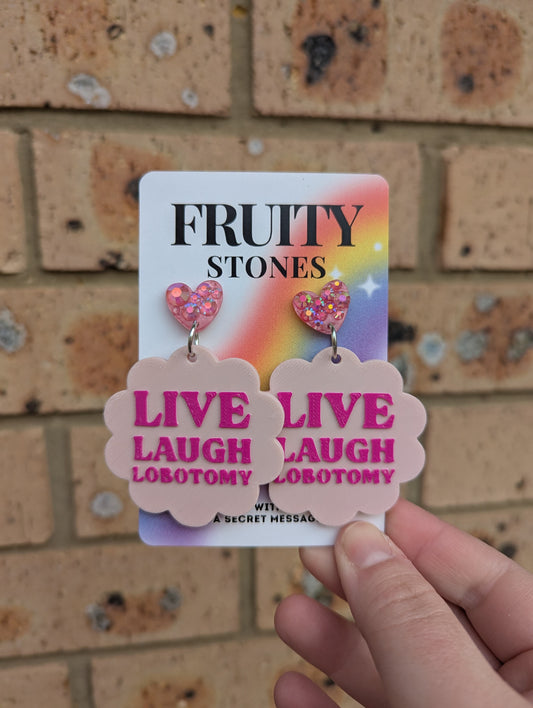 Live Laugh Lobotomy earrings